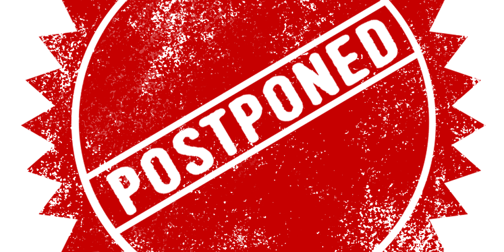 postponed